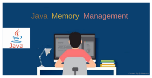 Read more about the article Java Memory Management: Garbage Collection Explained
