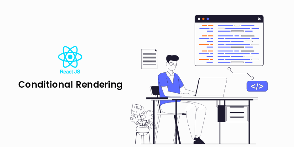 The Power of Conditional Rendering in React