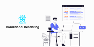 Read more about the article The Power of Conditional Rendering in React